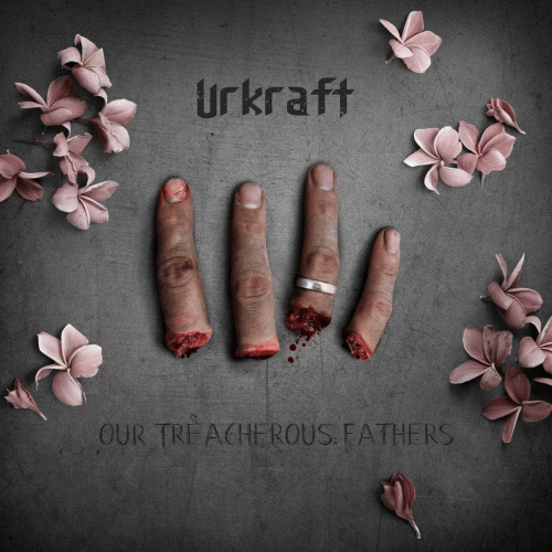 Urkraft (SWE) : Our Treacherous Fathers